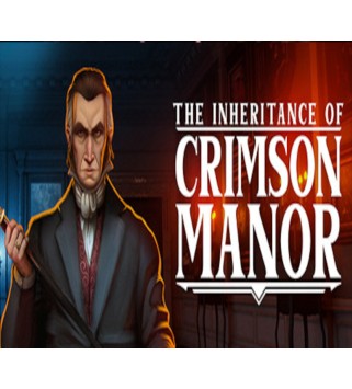 The Inheritance of Crimson Manor Steam Key GLOBAL
